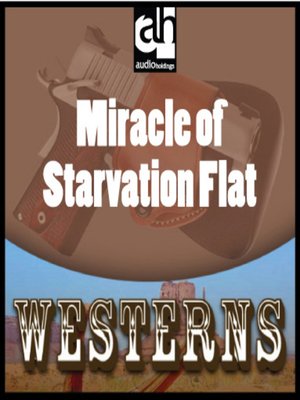cover image of Miracle of Starvation Flat